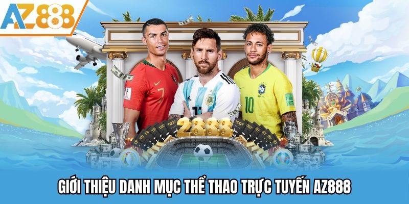 Giới thiệu danh mục thể thao trực tuyến AZ888