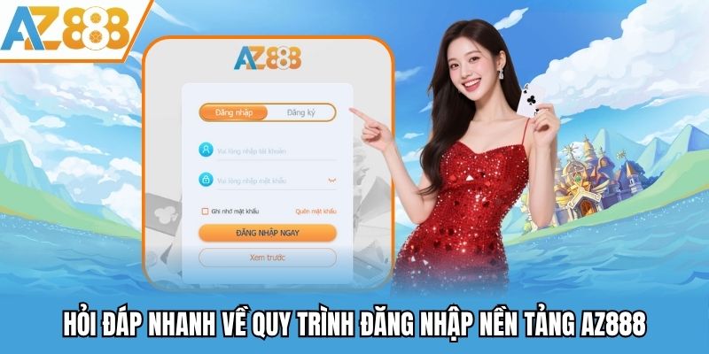 Đăng Nhập AZ888 - Link Vào Trang Chủ Chính Thức Az888 Mới Nhất 2025 3 Hỏi đáp nhanh về việc thay đổi dữ liệu login nền tảng AZ888