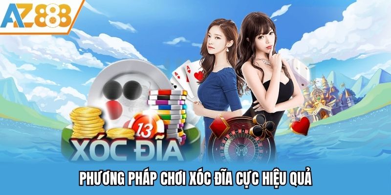 Sảnh Xóc Đĩa Online - Game Giải Trí Đỉnh Cao Tại Nhà Cái Az888 3 Những phương pháp chơi xóc đĩa cực hiệu quả