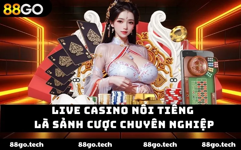 Live casino nổi tiếng là sảnh cược chuyên nghiệp Live casino nổi tiếng là sảnh cược chuyên nghiệp