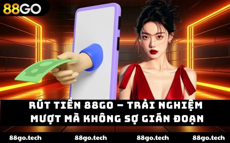 Rút tiền 88GO